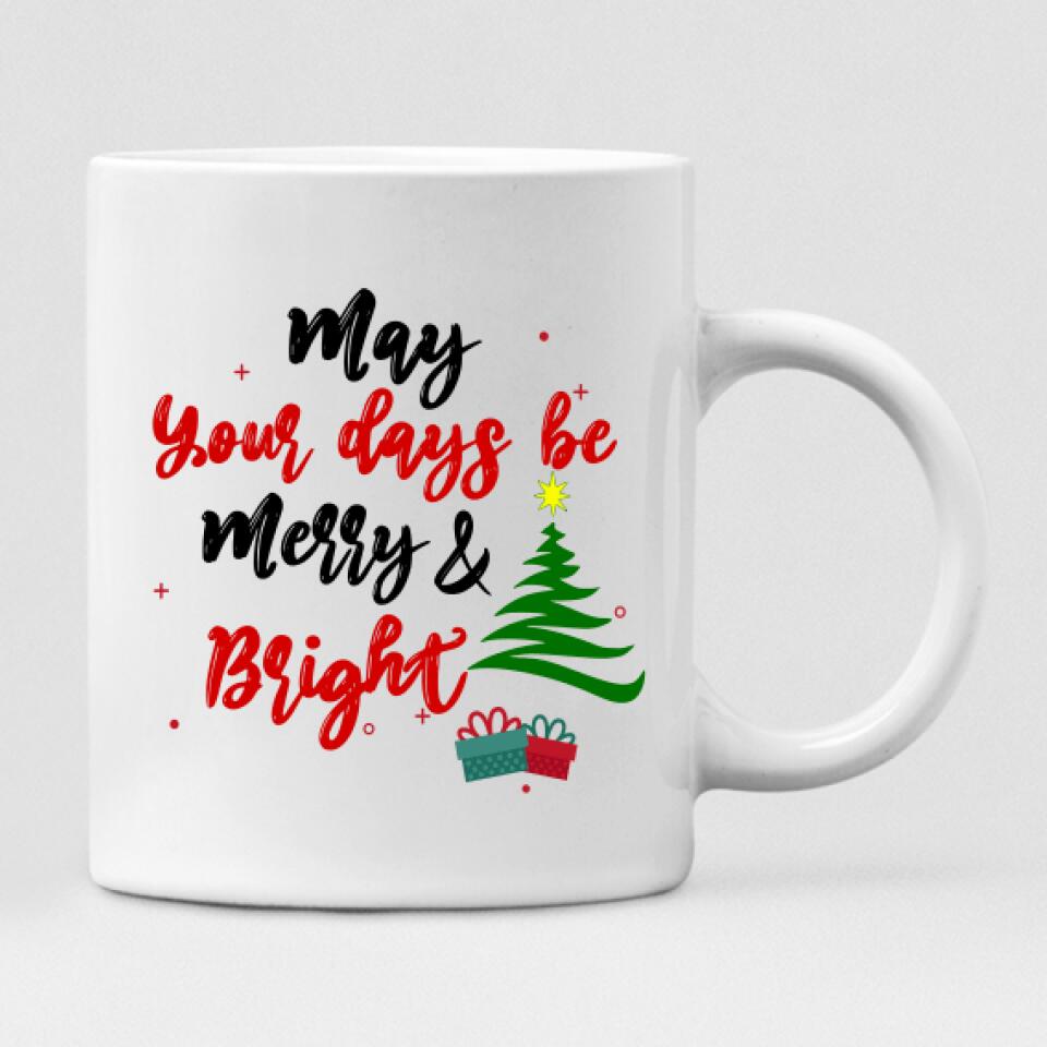 Christmas Best Friend - " May Your Days Be Mery & Bright " Personalized Mug - PHUOC-CML-20220217-03