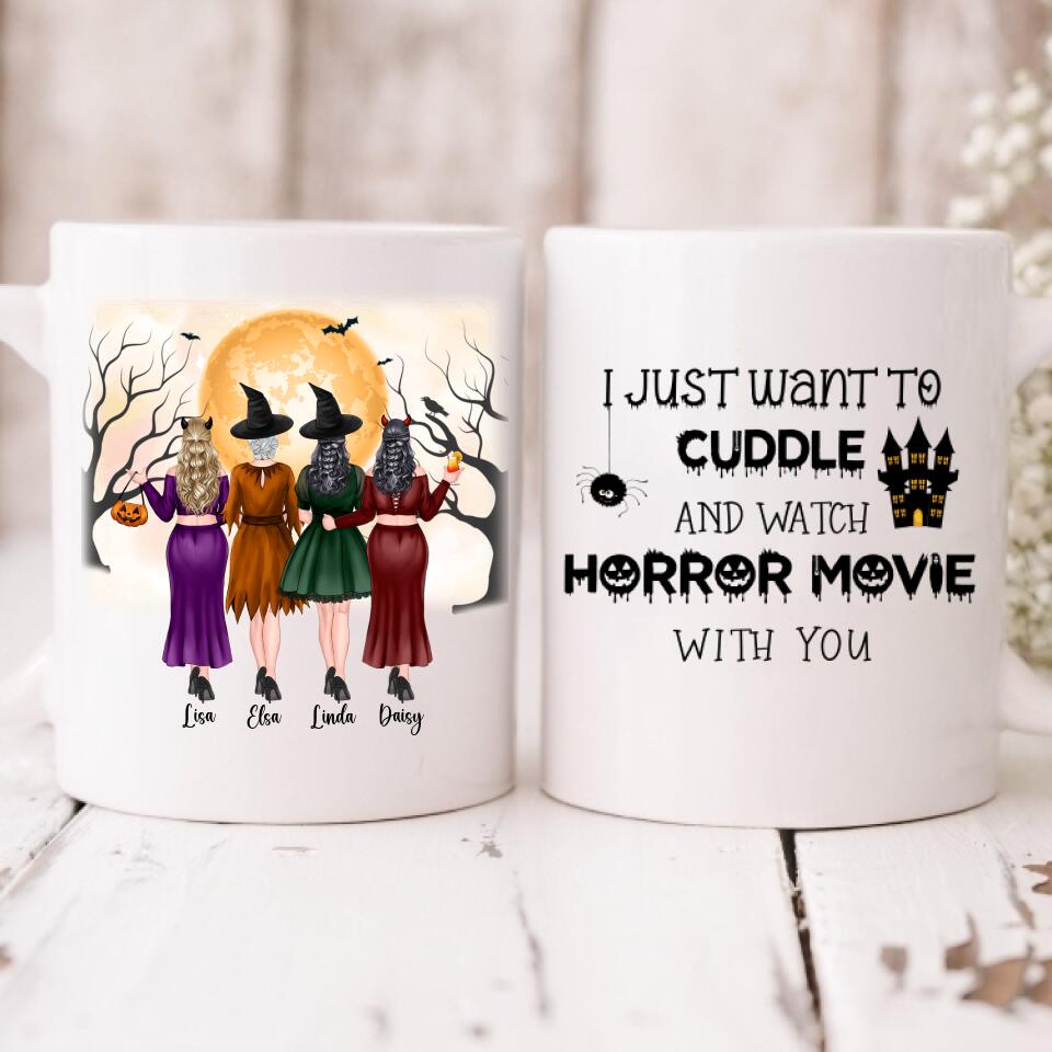 Besties Halloween Party - " I Just Want To Cuddle And Watch Horror Movie With You " Personalized Mug - VIEN-CML-20220216-01