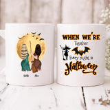 Halloween Besties - " When We’re Together Every Night Is Halloween " Personalized Mug - CUONG-CML-20220108-03