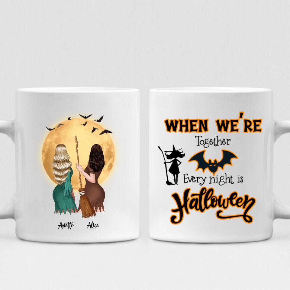 Halloween Besties - " When We’re Together Every Night Is Halloween " Personalized Mug - CUONG-CML-20220108-03