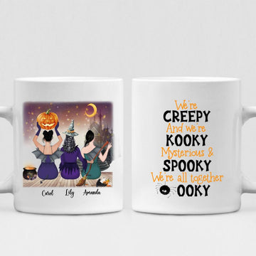 Besties Halloween Party - " We’re Creepy And We’re Kooky Mysterious & Spooky We’re All Together " Personalized Mug - CUONG-CML-20220111-02