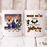 Besties Halloween Party - " When We’re Together Every Night Is Halloween " Personalized Mug - CUONG-CML-20220111-02