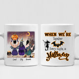 Besties Halloween Party - " When We’re Together Every Night Is Halloween " Personalized Mug - CUONG-CML-20220111-02