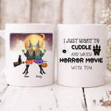 Besties Halloween Day - " I Just Want To Cuddle And Watch Horror Movie With You " Personalized Mug - VIEN-CML-20220107-02