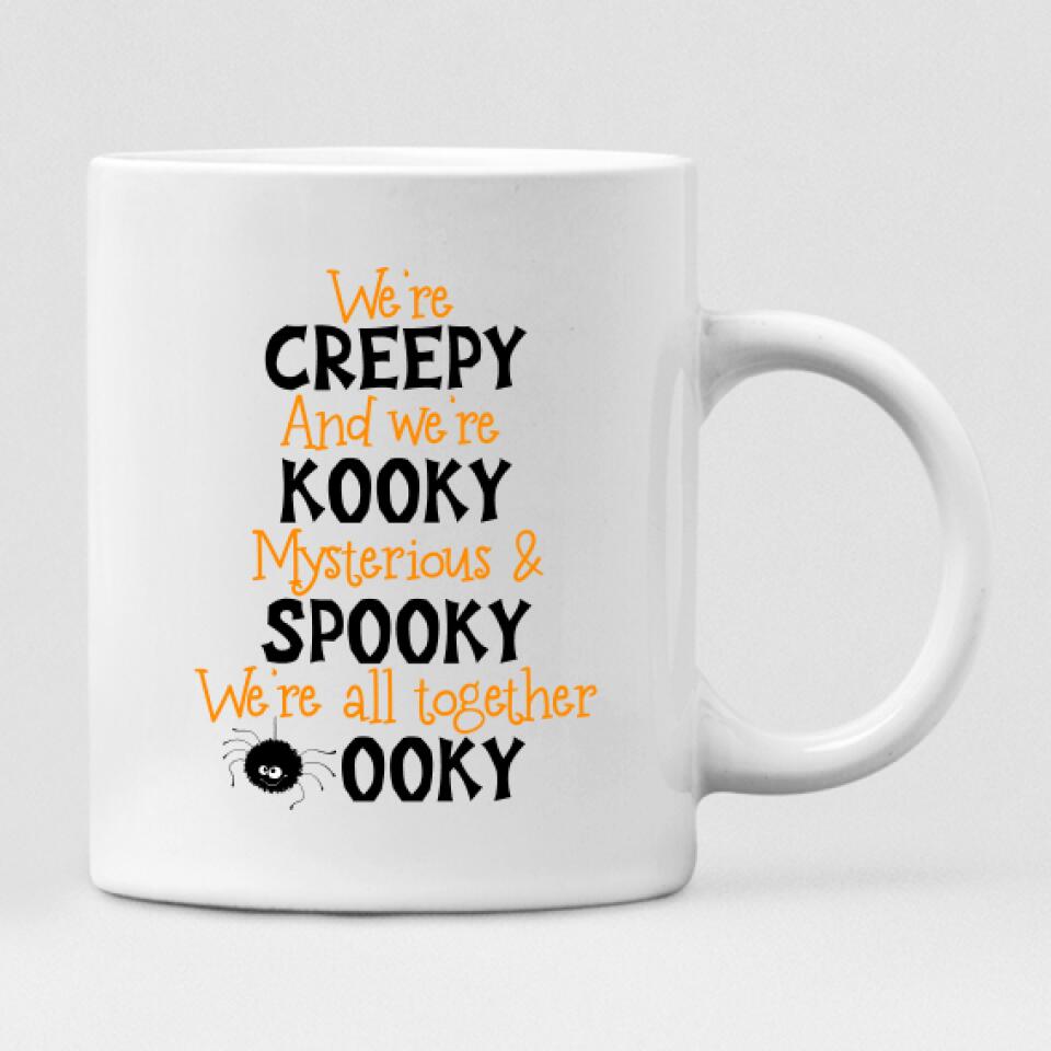 Besties Halloween Day - " We’re Creepy And We’re Kooky Mysterious & Spooky We’re All Together " Personalized Mug - VIEN-CML-20220107-02