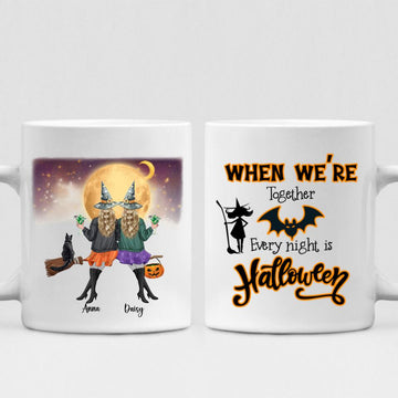 Besties Halloween Day - " When We’re Together Every Night Is Halloween " Personalized Mug - VIEN-CML-20220107-02