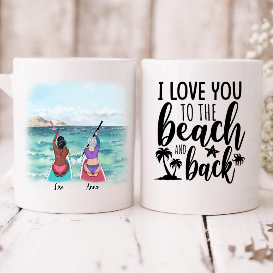 Surfer Girls - " I Love You To The Beach & Back " Personalized Mug - VIEN-CML-20220105-01