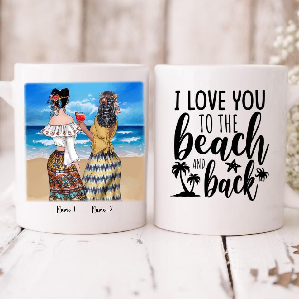 Bohemian Girls - " I Love You To The Beach & Back " Personalized Mug - CUONG-CML-20220104-03