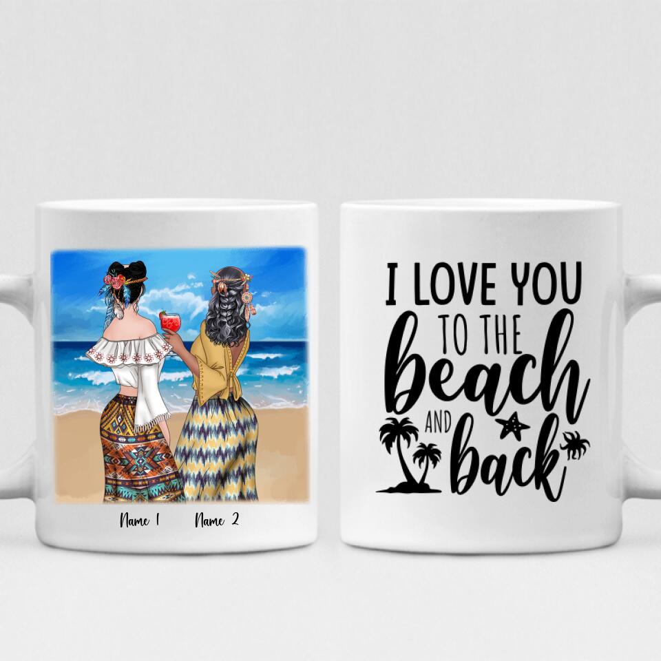 Bohemian Girls - " I Love You To The Beach & Back " Personalized Mug - CUONG-CML-20220104-03