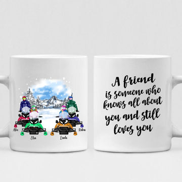 Best Friends Snowmobiling - " A Friend Is Someone Who Knows All About You And Still Loves You " Personalized Mug - VIEN-CML-20220214-02