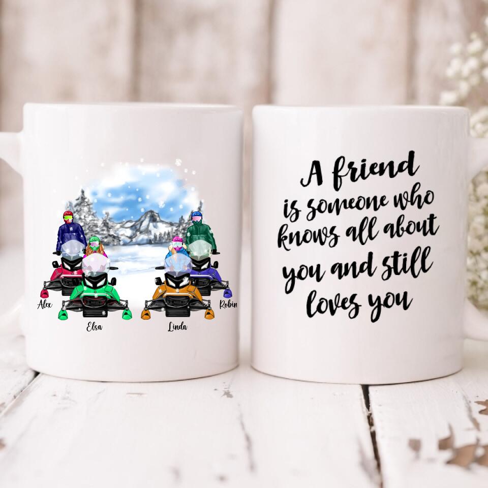 Best Friends Snowmobiling - " A Friend Is Someone Who Knows All About You And Still Loves You " Personalized Mug - VIEN-CML-20220214-02