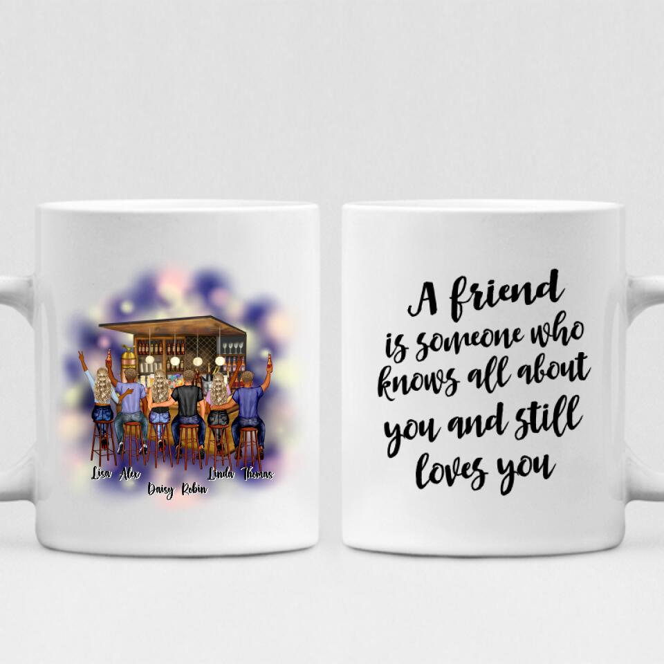 Best Friends Having Fun Pub Bar- " A Friend Is Someone Who Knows All About You And Still Loves You " Personalized Mug - VIEN-CML-20220211-01