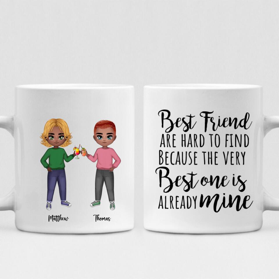 Best Friend Chibi Cute - " Best Friend Are Hard To Find Because The Very Best One Is Already Mine " Personalized Mug - CUONG-CML-20220107-04