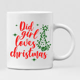 Xmas Besties Chibi Cute - " Did Girl Loves Christmas " Personalized Mug - VIEN-CML-20220107-04