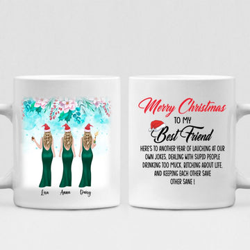 Besties Celebrate Christmas - " Merry Christmas To My Best Friend Here’s To Another Year Of... " Personalized Mug - VIEN-CML-20220110-04