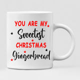 Besties Celebrate Christmas - " You Are My Sweetest Christmas Gingerbread " Personalized Mug - VIEN-CML-20220110-04