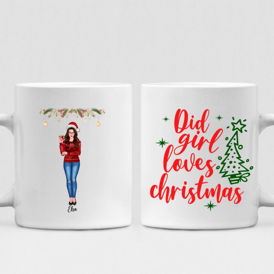 Christmas Girls - " Did Girl Loves Christmas " Personalized Mug - VIEN-CML-20220223-02