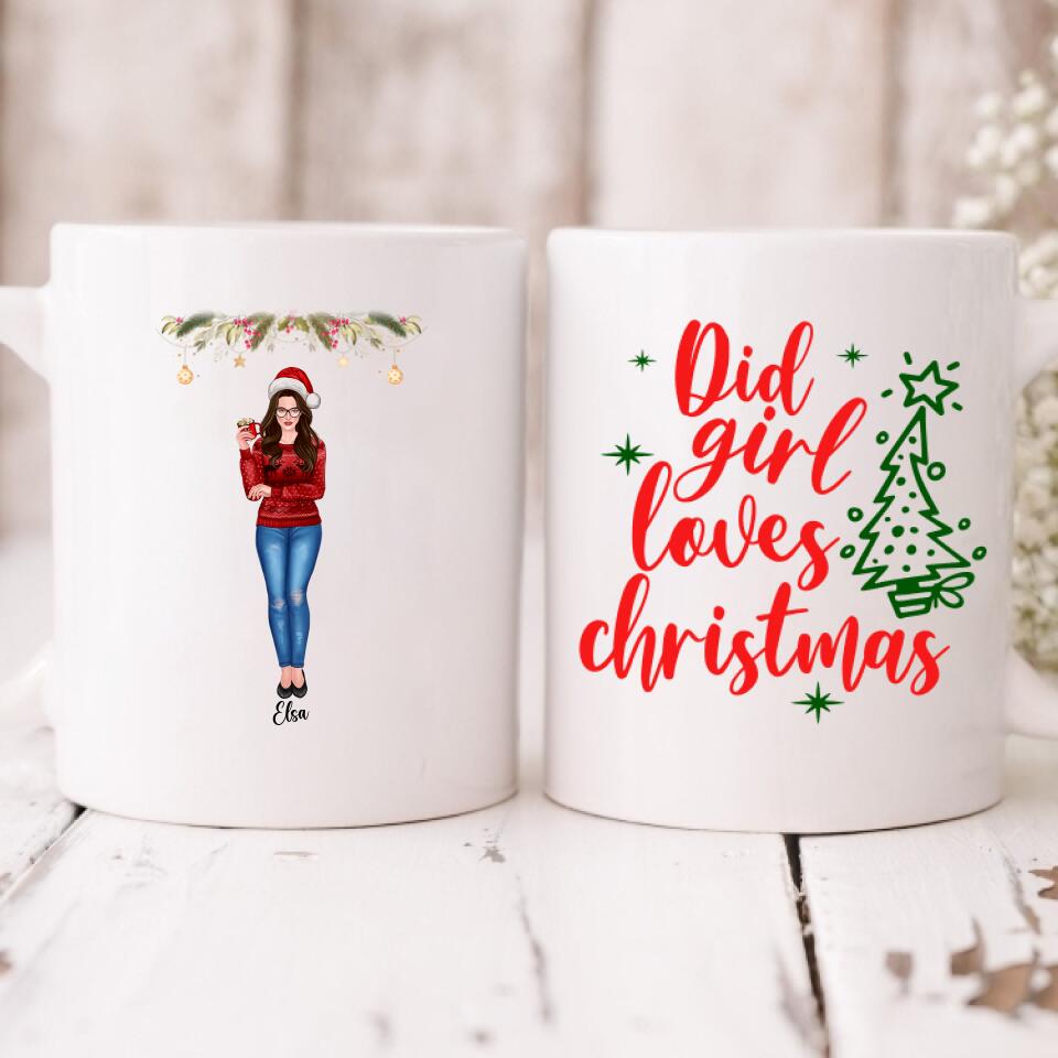 Christmas Girls - " Did Girl Loves Christmas " Personalized Mug - VIEN-CML-20220223-02