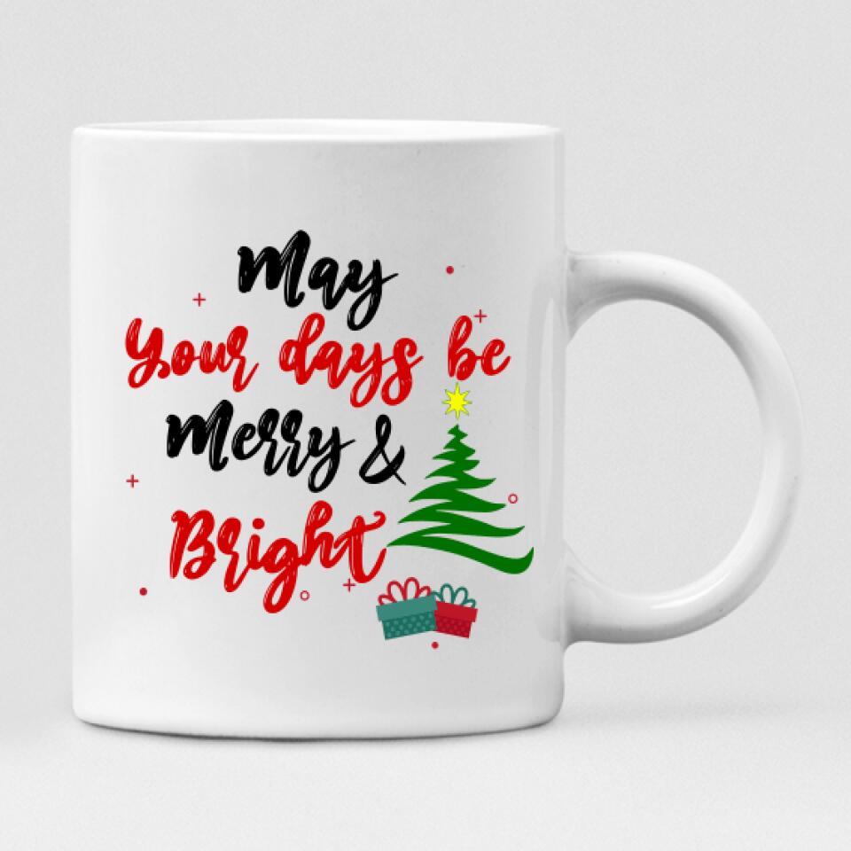 Merry Christmas Besties - " May Your Days Be Mery & Bright " Personalized Mug - VIEN-CML-20220219-01