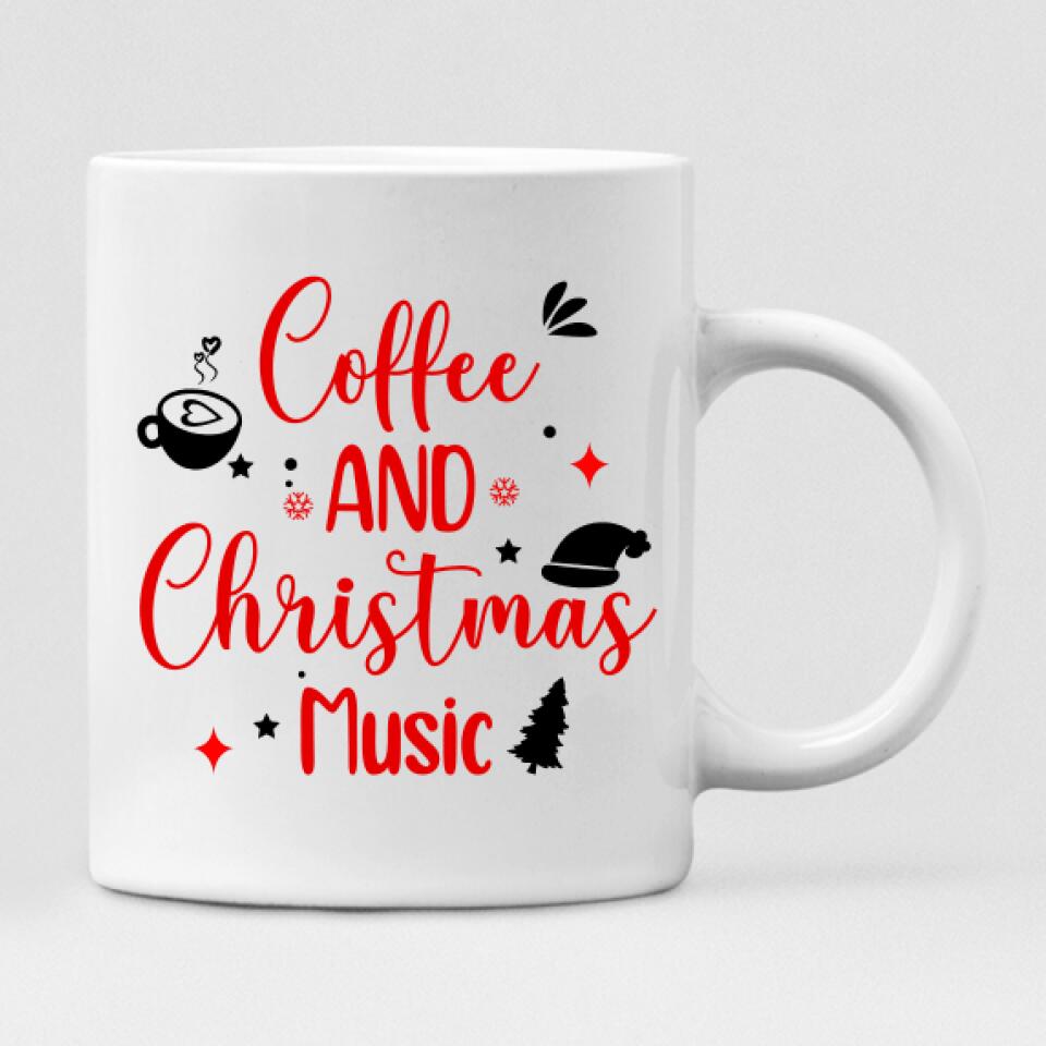 Grandmother Christmas - " Coffee & Christmas Music " Personalized Mug - VIEN-CML-20220106-05