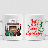 Christmas Best Friend - " Did Girl Loves Christmas " Personalized Mug - PHUOC-CML-20220218-01