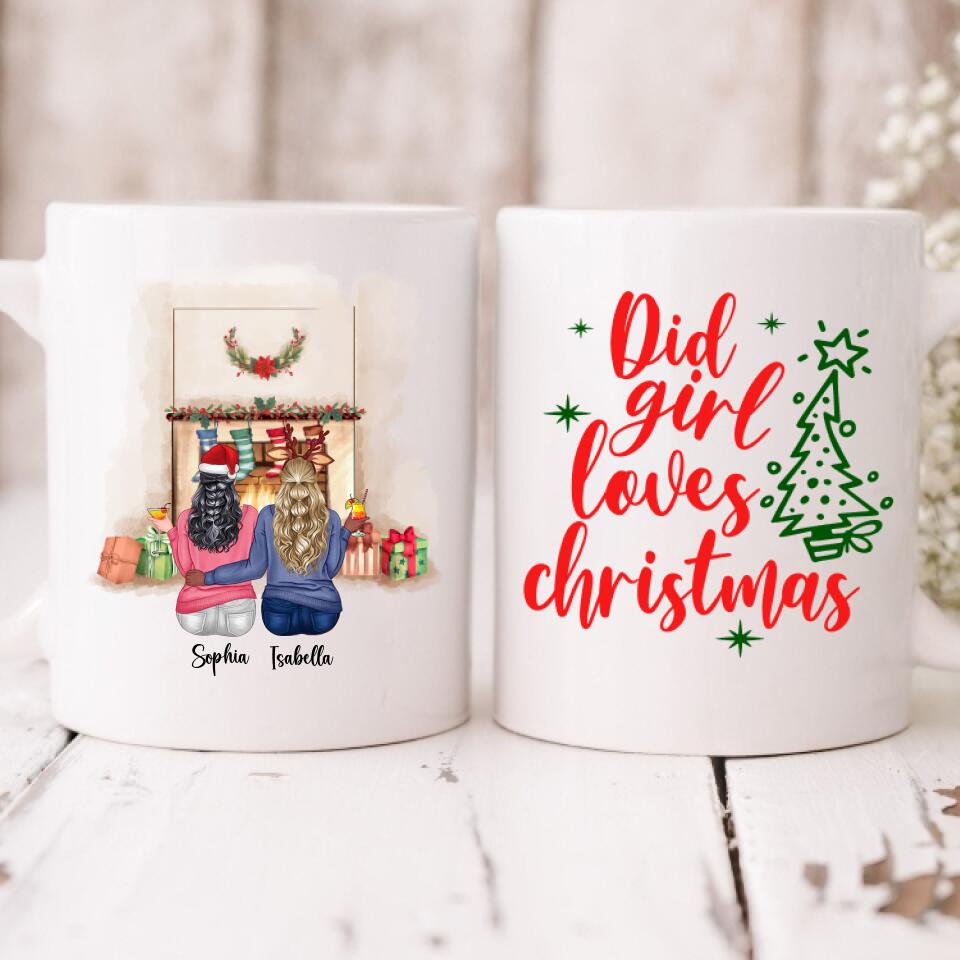 Christmas With Besties - " Did Girl Loves Christmas " Personalized Mug - PHUOC-CML-20220217-01