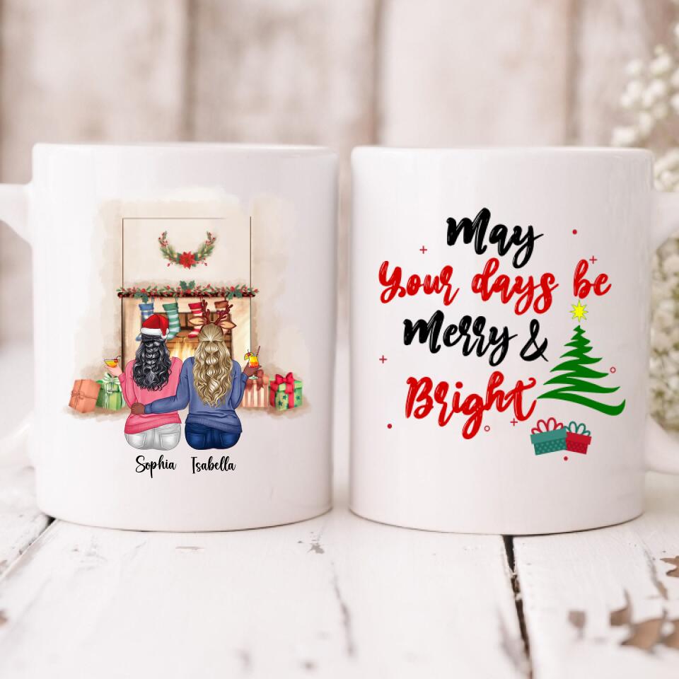 Christmas With Besties - " May Your Days Be Mery & Bright " Personalized Mug - PHUOC-CML-20220217-01