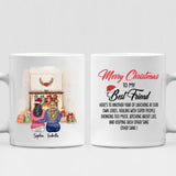 Christmas With Besties - " Merry Christmas To My Best Friend Here’s To Another Year Of... " Personalized Mug - PHUOC-CML-20220217-01