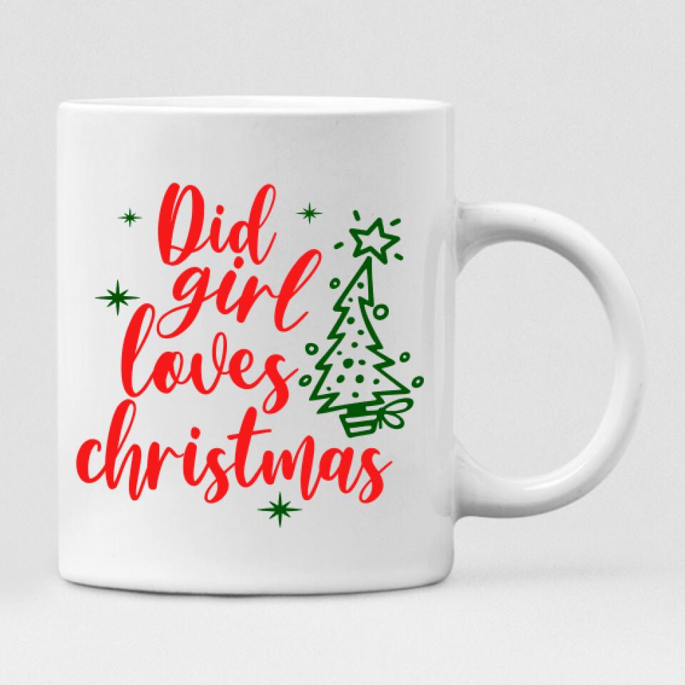 Christmas Sisters - " Did Girl Loves Christmas " Personalized Mug - NGUYEN-CML-20220106-05