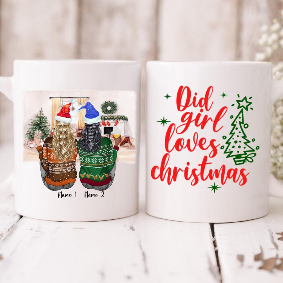 Christmas Sisters - " Did Girl Loves Christmas " Personalized Mug - NGUYEN-CML-20220106-05