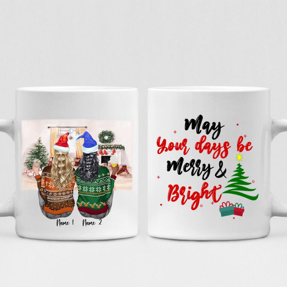 Christmas Sisters - " May Your Days Be Mery & Bright " Personalized Mug - NGUYEN-CML-20220106-05
