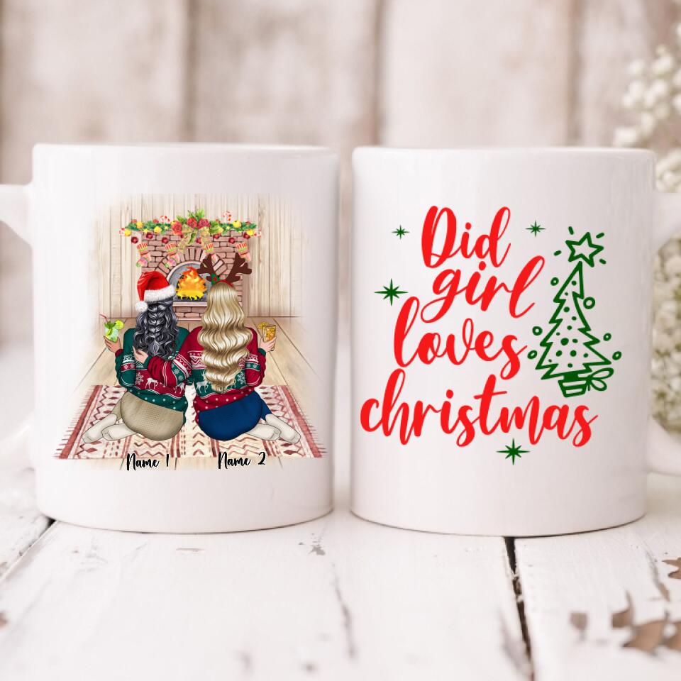 Christmas Best Friends - " Did Girl Loves Christmas " Personalized Mug -NGUYEN-CML-20220108-03