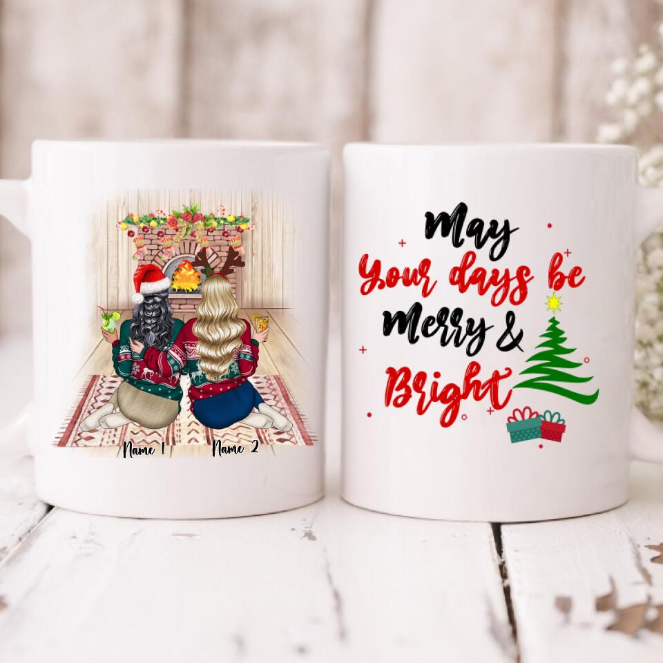 Christmas Best Friends - " May Your Days Be Mery & Bright " Personalized Mug -NGUYEN-CML-20220108-03