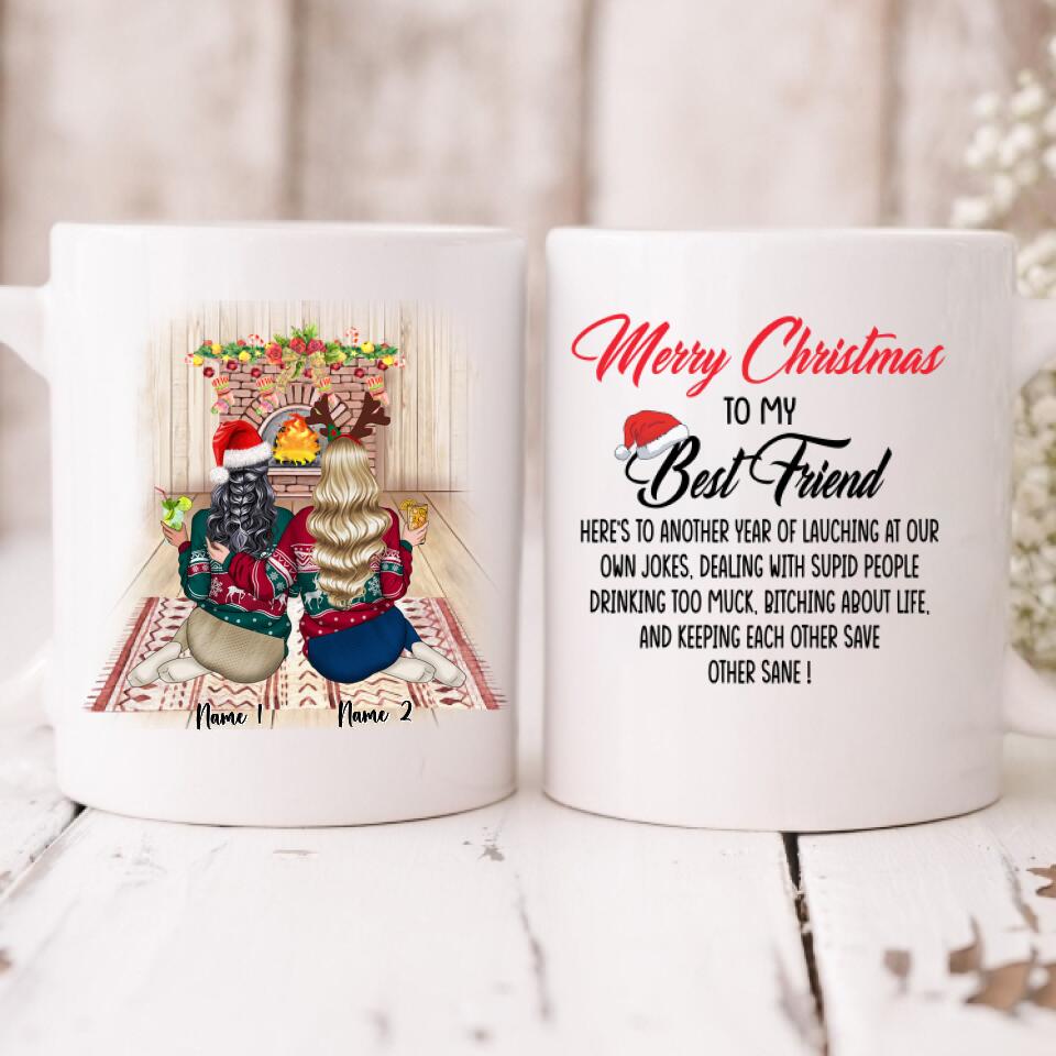 Christmas Best Friends - " Merry Christmas To My Best Friend Here’s To Another Year Of... " Personalized Mug -NGUYEN-CML-20220108-03