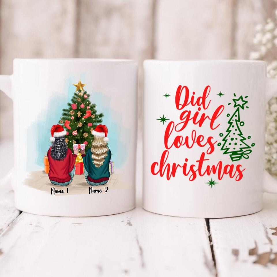 Christmas Besties - " Did Girl Loves Christmas " Personalized Mug - NGUYEN-CML-20220110-02