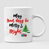 Christmas Besties - " May Your Days Be Mery & Bright " Personalized Mug - NGUYEN-CML-20220110-02