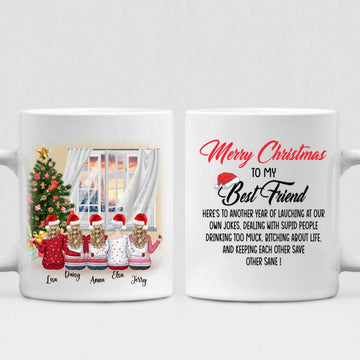 Besties Christmas Party - " Merry Christmas To My Best Friend Here’s To Another Year Of... " Personalized Mug - VIEN-CML-20220111-03