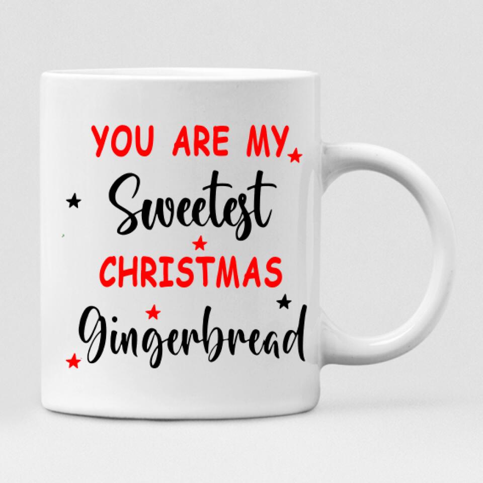 Christmas Besties - " You Are My Sweetest Christmas Gingerbread " Personalized Mug - VIEN-CML-20220112-01