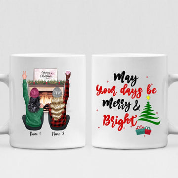 Christmas Besties - " May Your Days Be Mery & Bright " Personalized Mug - NGUYEN-CML-20220112-04