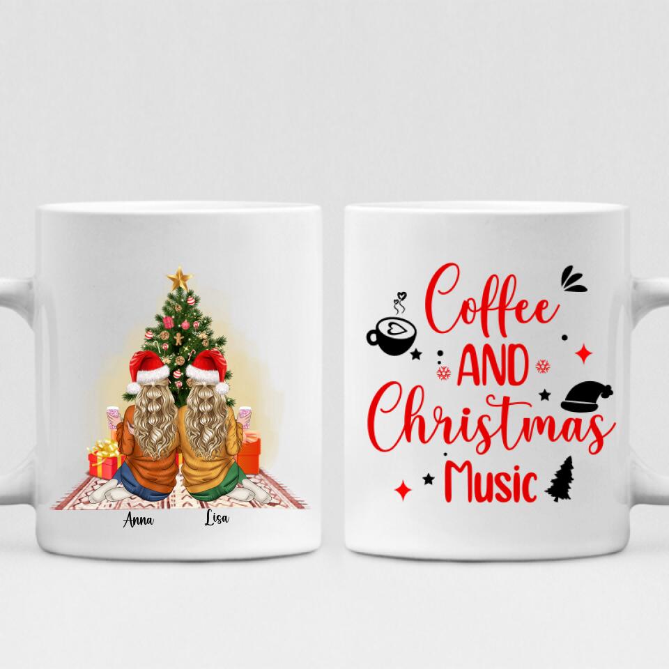 Christmas Girls Best Friends - " Coffee & Christmas Music " Personalized Mug - VIEN-CML-20220111-01