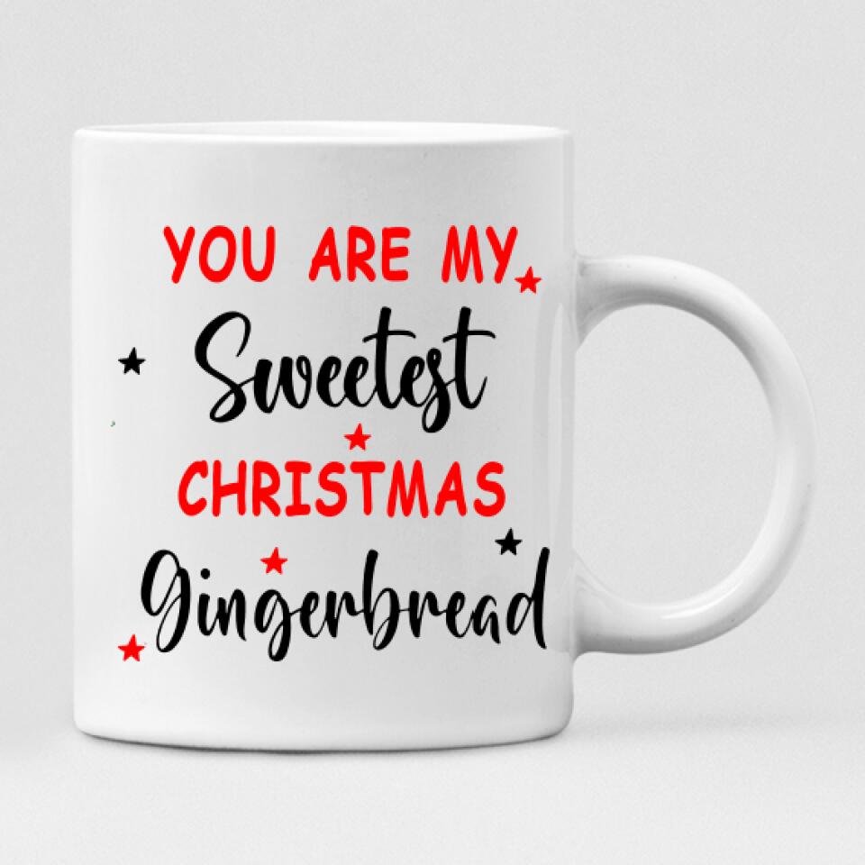 Christmas Besties - " You Are My Sweetest Christmas Gingerbread " Personalized Mug - NGUYEN-CML-20220107-01