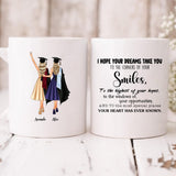 Graduation Besties - " I hope your dreams take you to the corners of your smiles, to the highest of your hopes, to the windows of your opportunities, and to the most special places your heart has ever known " Personalized Mug - CUONG-CML-20220114-03