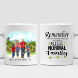 Family Holidays - " Remember As Far As Anyone Knows. We Are A Nice Normal Family " Personalized Mug - VIEN-CML-20220228-02