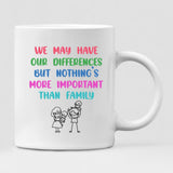 Family Holidays - " We May Have Our Differences But Nothing’s More Important Than Family " Personalized Mug - VIEN-CML-20220223-04