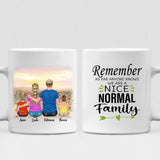 We Are Family - " Remember As Far As Anyone Knows. We Are A Nice Normal Family " Personalized Mug - VIEN-CML-20220115-01