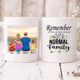 We Are Family - " Remember As Far As Anyone Knows. We Are A Nice Normal Family " Personalized Mug - VIEN-CML-20220115-01