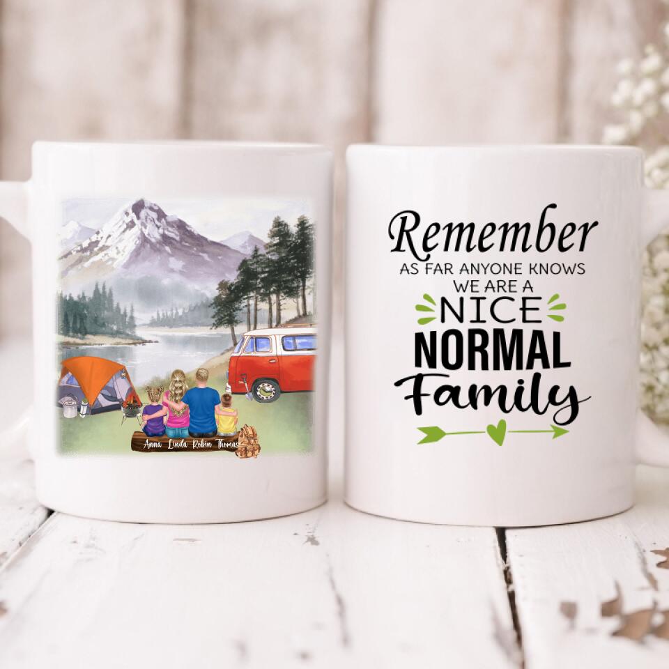 Family Camping - " Remember As Far As Anyone Knows. We Are A Nice Normal Family " Personalized Mug - VIEN-CML-20220218-02