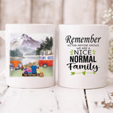 Family Camping - " Remember As Far As Anyone Knows. We Are A Nice Normal Family " Personalized Mug - VIEN-CML-20220218-02