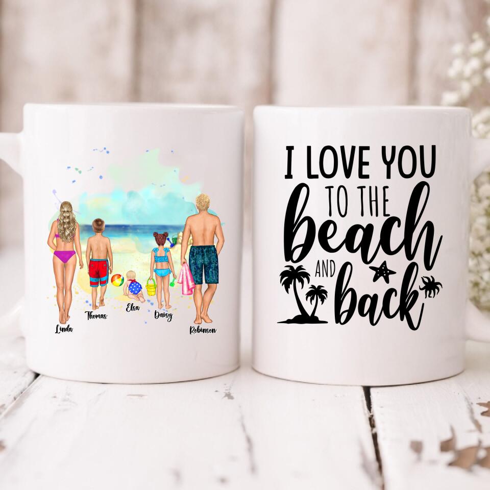Family Summer Beach - " I Love You To The Beach & Back " Personalized Mug - VIEN-CML-20220224-02
