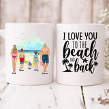 Family Summer Beach - " I Love You To The Beach & Back " Personalized Mug - VIEN-CML-20220224-02